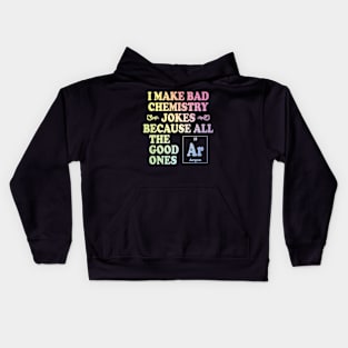 I Make Bad Chemistry Jokes Kids Hoodie